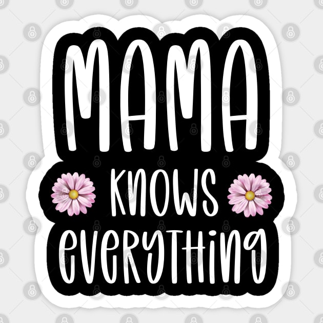 Mama knows everything funny mom gift Sticker by DonVector